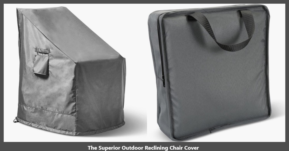 The Superior Outdoor Reclining Chair Cover